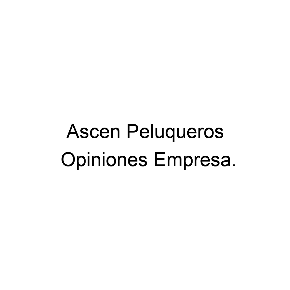 Opiniones Ascen Peluqueros Rivas Vaciamadrid 916665935