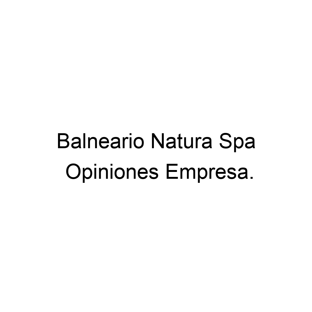 Opiniones Balneario Natura Spa, Madrid ▷ 910121187